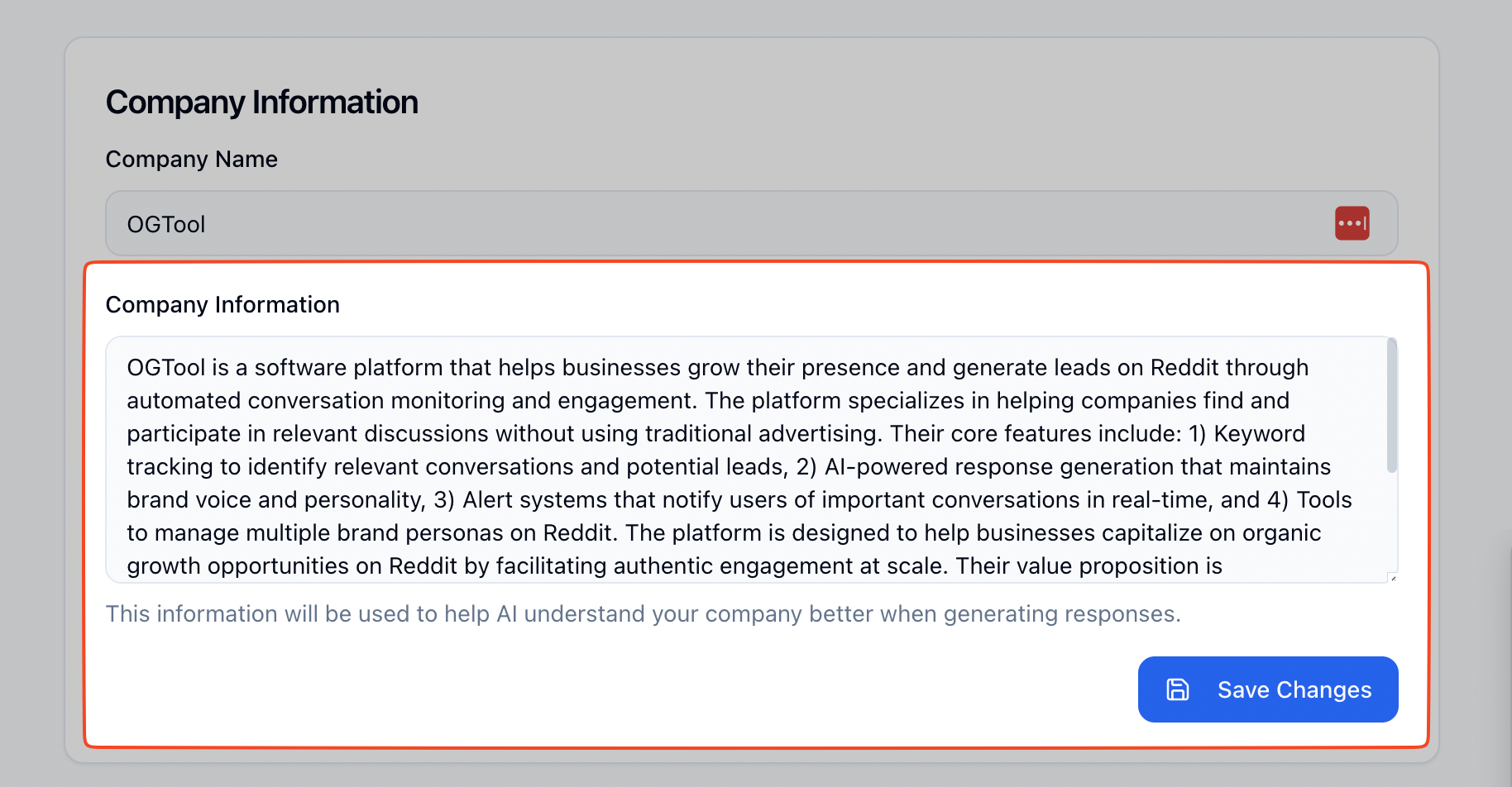 This image shows a user interface screen for entering company information into a software platform named OGTool. The form includes fields for the company name and a detailed description text box labeled 'Company Information.' The description text explains OGTool as a software platform that helps businesses grow their presence and generate leads on Reddit through automated conversation monitoring and engagement. The platform highlights features such as keyword tracking, AI-powered response generation, alert systems for important conversations, and management tools for multiple brand personas. The interface includes a blue 'Save Changes' button to save the input data. This form is likely used to provide context and background information about a company to enhance AI-generated responses or automated engagement actions based on the company's identity and objectives.