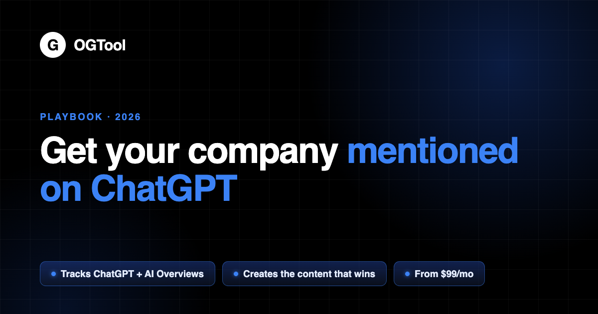 How to Get Your Company Mentioned on ChatGPT (a Working Playbook) (OGTool featured image)