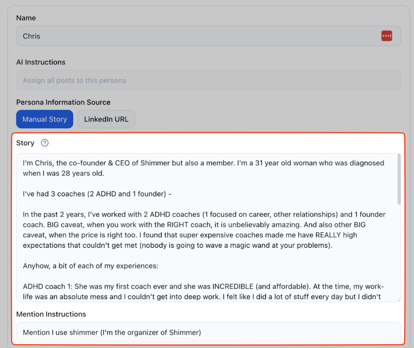 This image shows a user interface screen for inputting persona information in a knowledge base or content management system. The form includes fields such as Name, AI Instructions, Persona Information Source with options 'Manual Story' and 'LinkedIn URL', a Story text box containing a detailed personal story about ADHD coaching and experiences, and a Mention Instructions field. The visible story text describes the co-founder and CEO of Shimmer, who shares her personal background, coaching experiences, and advice. This screen is designed for capturing detailed persona narratives to enhance AI-driven content personalization or knowledge management.